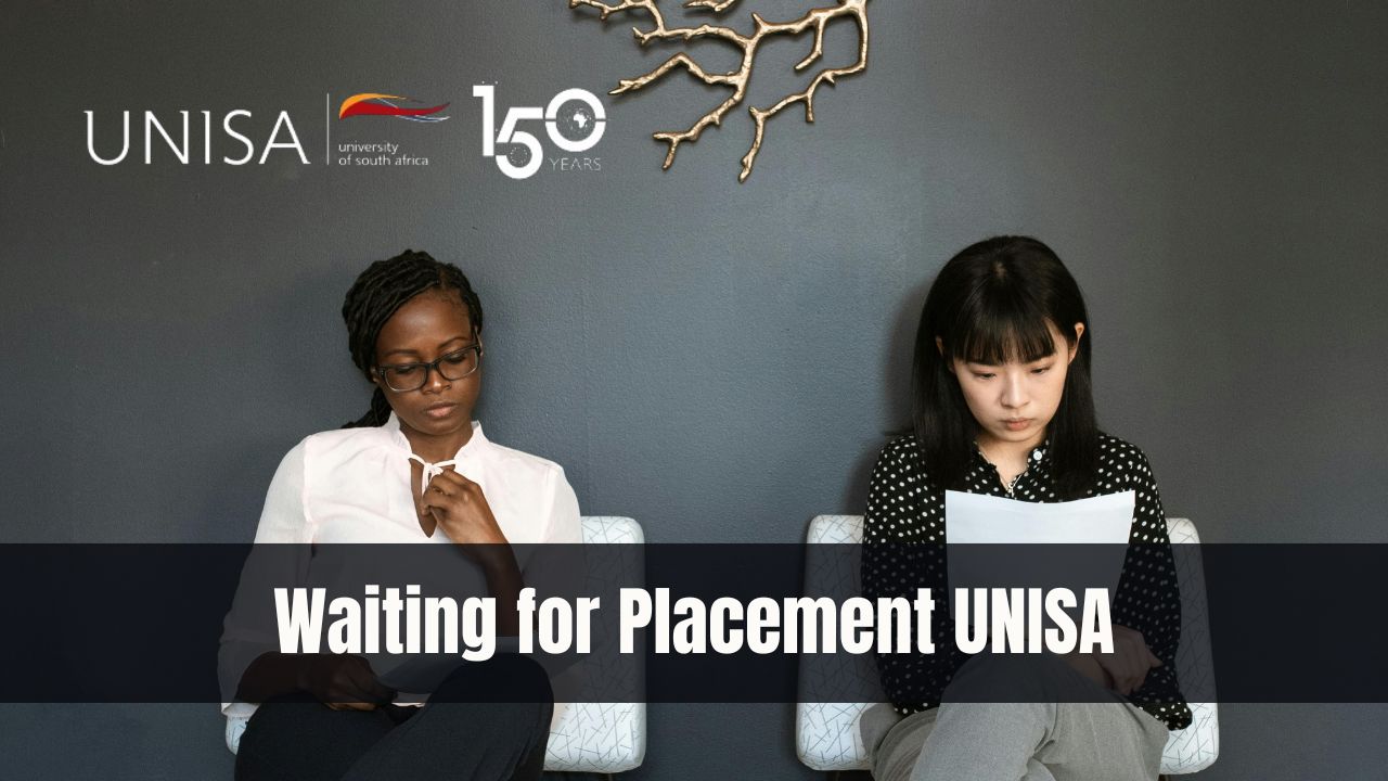 Waiting for Placement UNISA