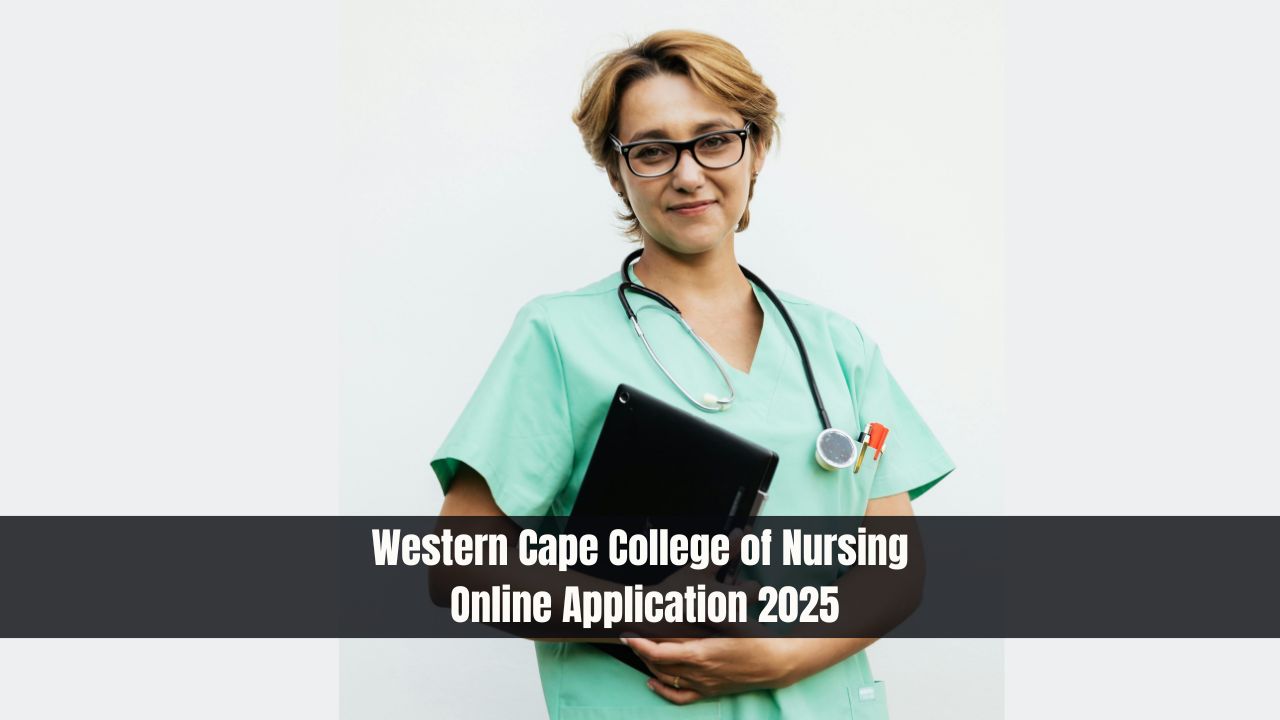 Western Cape College of Nursing Online Application 2025