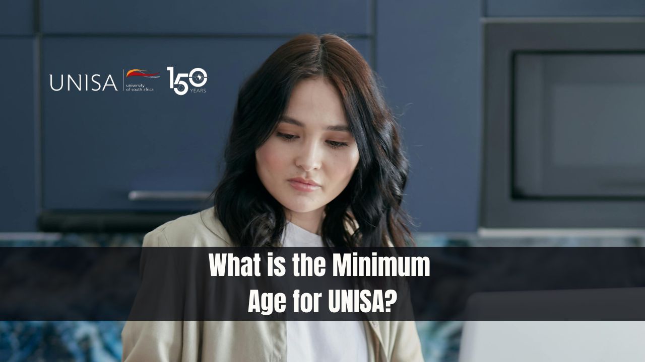 What is the Minimum Age for UNISA?