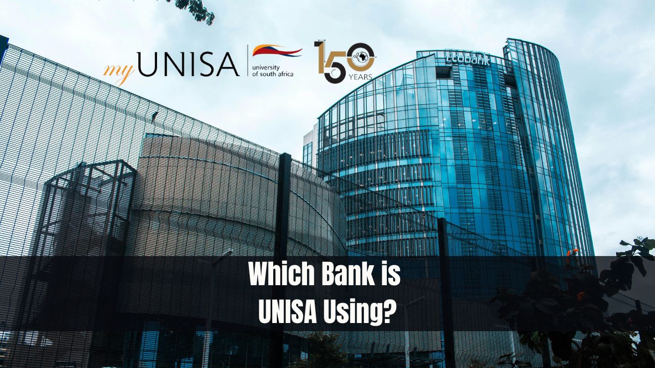 Which Bank is UNISA Using?