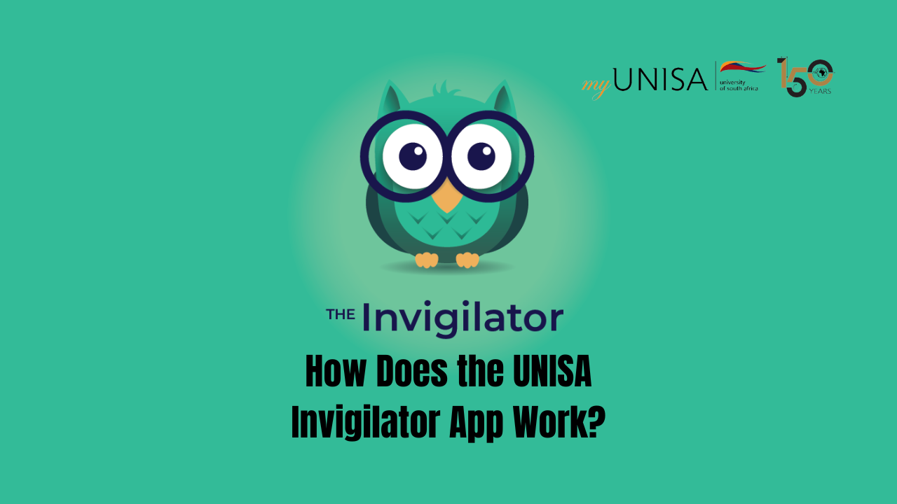 How Does the UNISA Invigilator App Work?