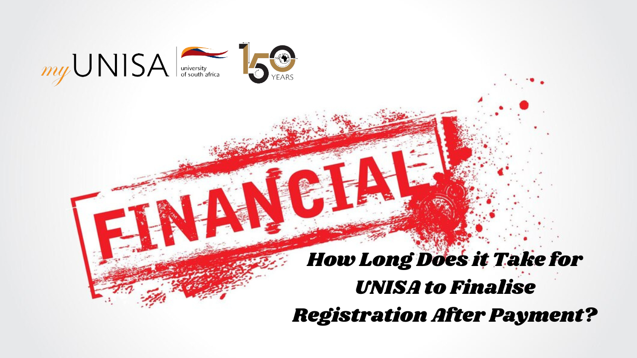 How Long Does it Take for UNISA to Finalise Registration After Payment?