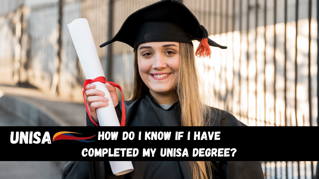 How do I know if I Have Completed my UNISA Degree?