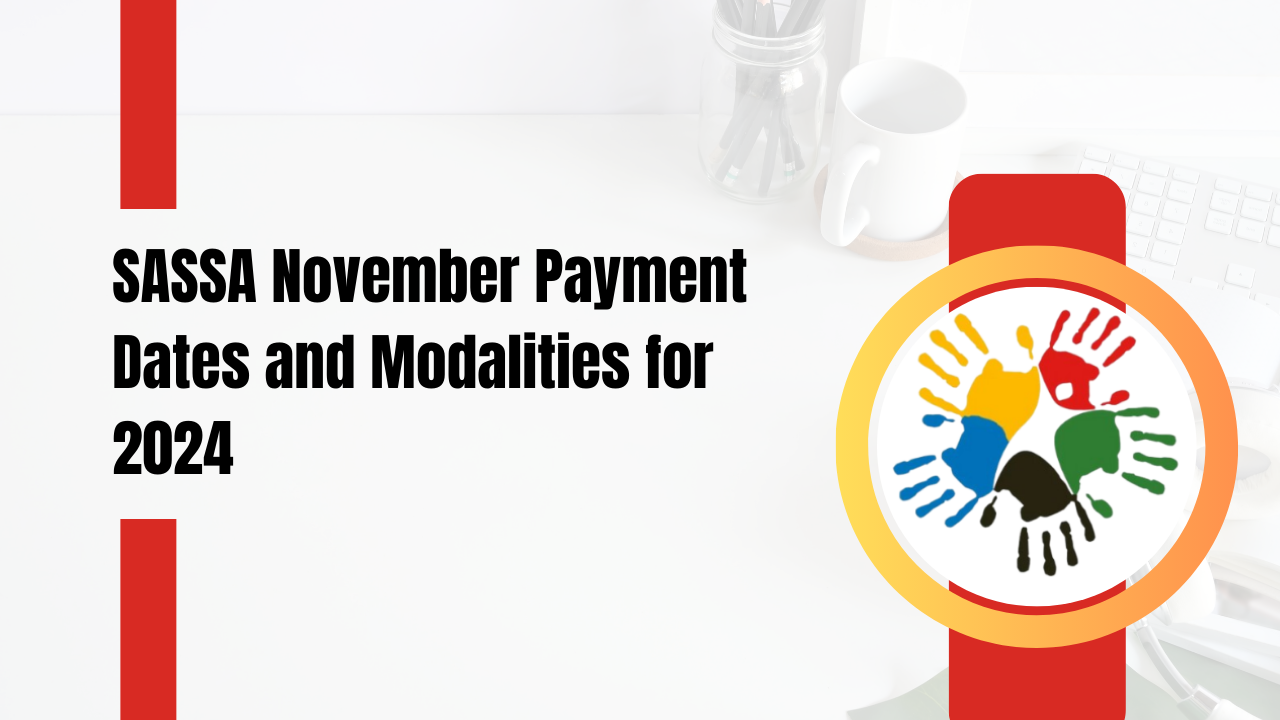 SASSA November Payment Dates and Modalities for 2024