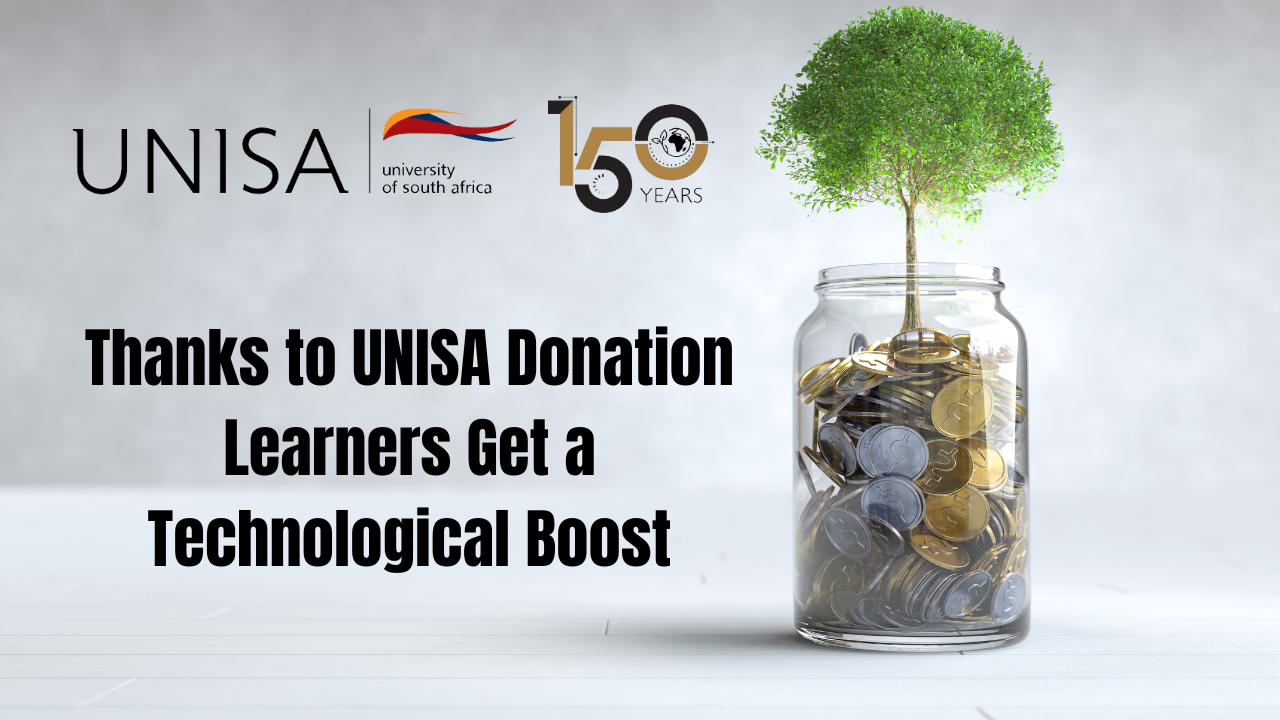 Thanks to UNISA Donation Learners Get a Technological Boost