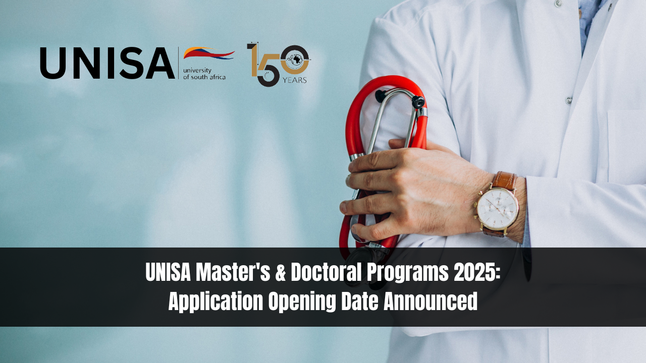 UNISA Master's & Doctoral Programs 2025: Application Opening Date Announced