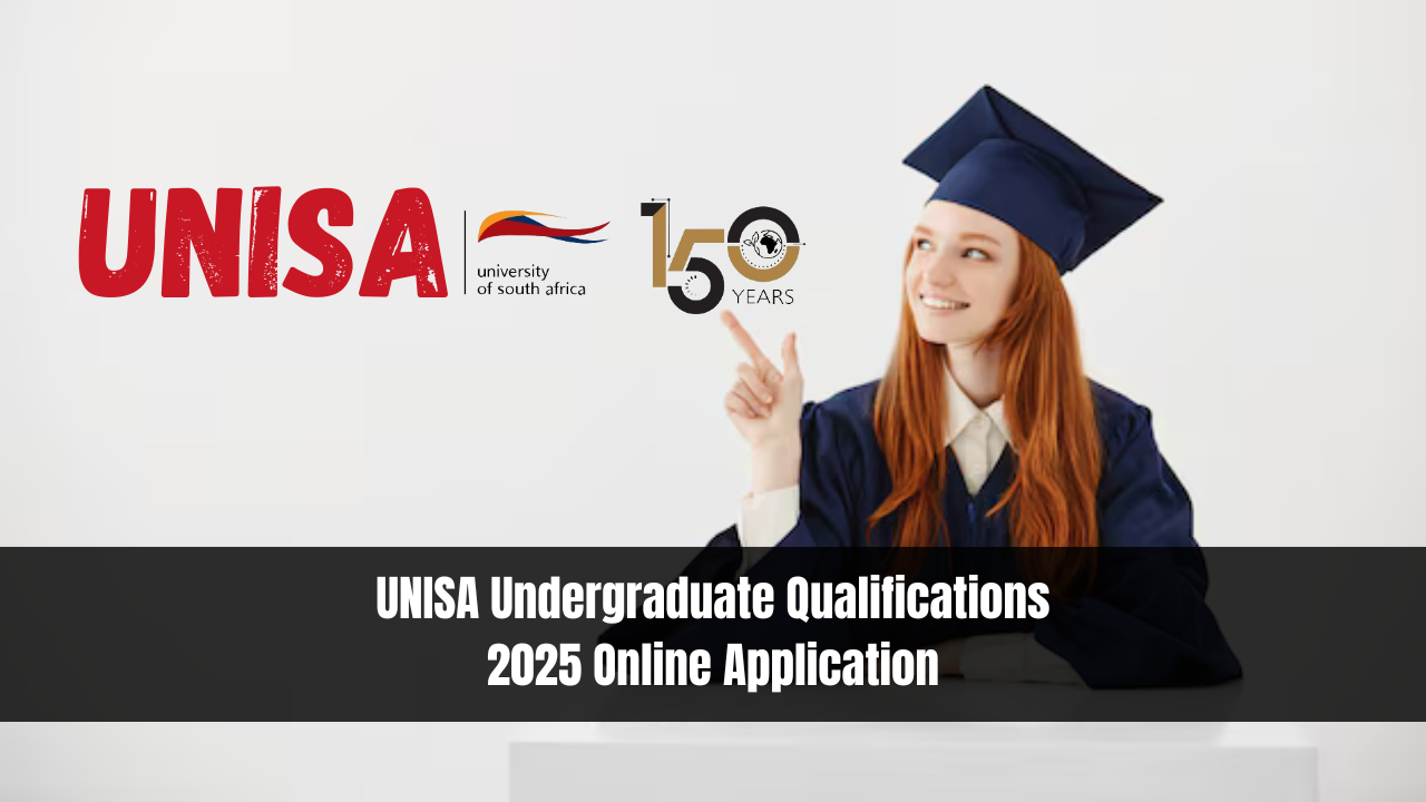 UNISA Undergraduate Qualifications 2025 Online Application