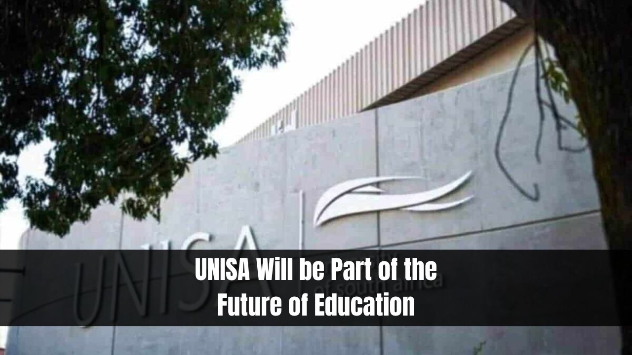 UNISA Will be Part of the Future of Education