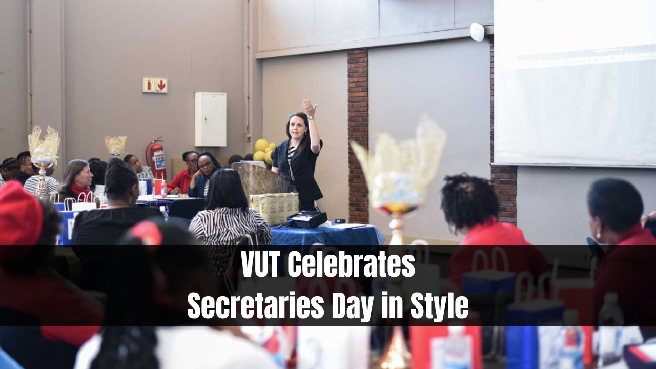 VUT Celebrates Secretaries Day in Style