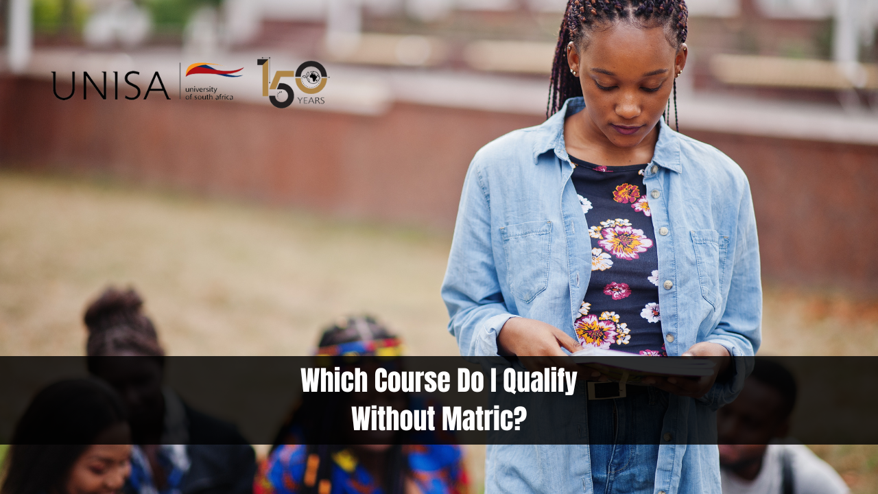 Which Course Do I Qualify Without Matric?