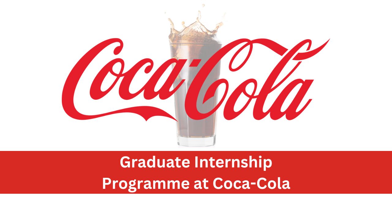 Graduate Internship Programme at Coca-Cola