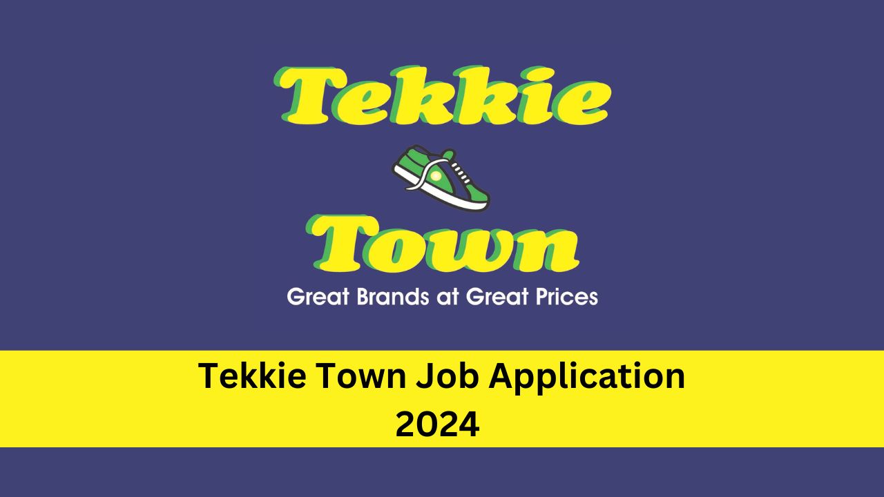 Tekkie Town Job Application 2024