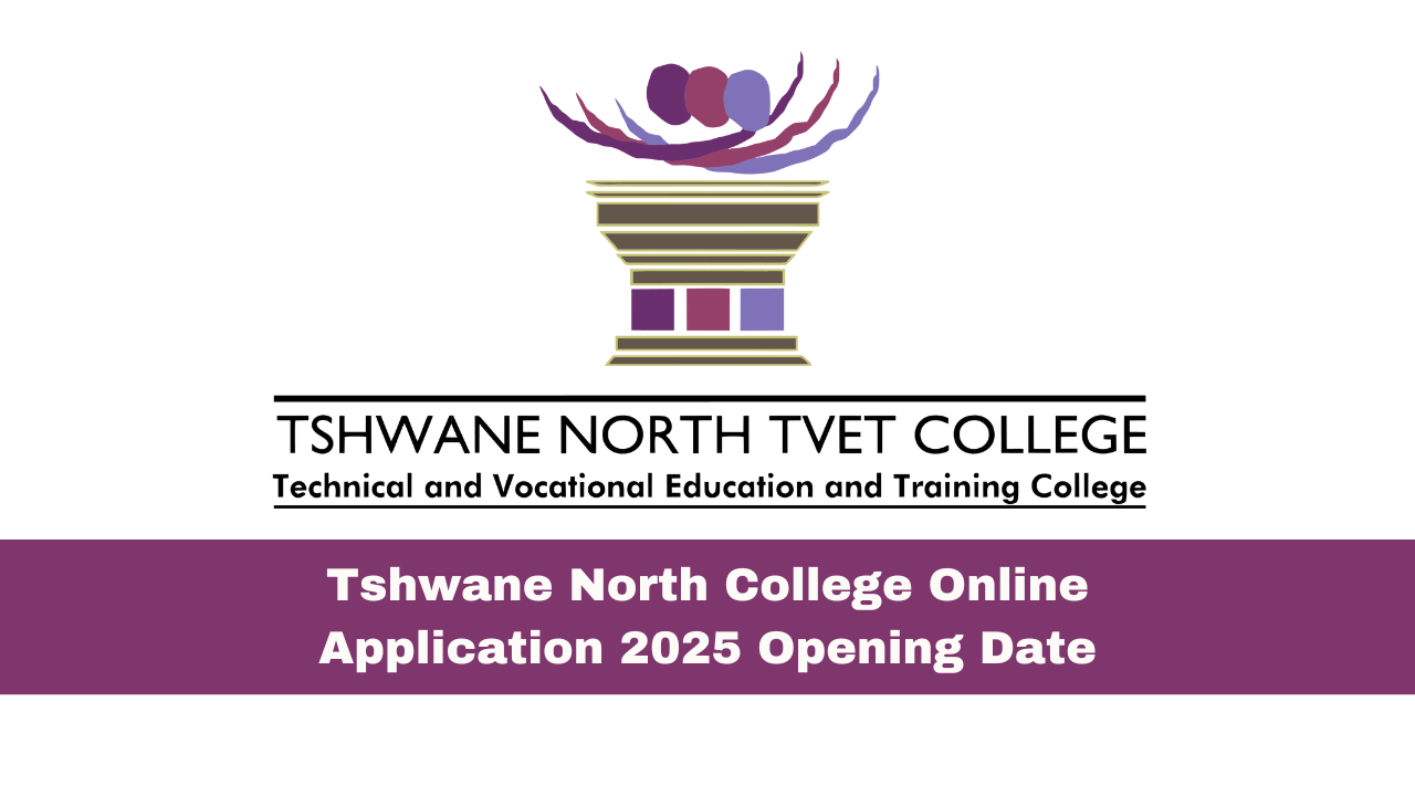 Tshwane North College Online Application 2025 Opening Date